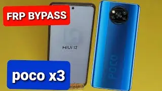FRP POCO X3. BYPASS FRP XIAOMI POCO X3 AND X3 PRO.