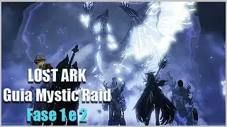 Lost Ark ► Mystic Raid Guia da fase 1 e 2