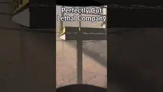 Perfectly Cut Lethal Company Moments