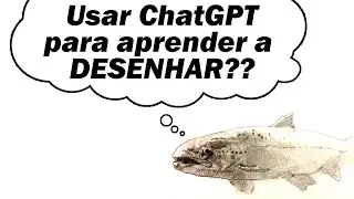 10 Formas de Usar o ChatGPT para Melhorar o seu Desenho