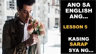 LESSON 5 :  FOOD/PAGKAIN: KASING SARAP SYA NG