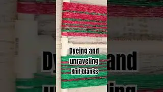 Dyeing and unraveling a handmade Knit Blank with resist dyeing. (ft. hand crank knitting machine)