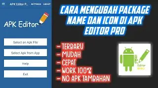 CARA MENGUBAH PACKAGE NAME DAN ICON DI APK EDITOR PRO - TERBARU
