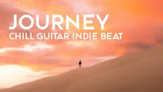 [FREE FOR PROFIT] Chill Atmospheric Guitar Indie Beat – ‘Journey’
