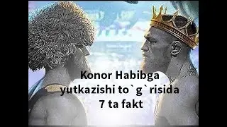 McGregor Habibga yutkazishi mumkinligi to`g`risida 7ta fakt