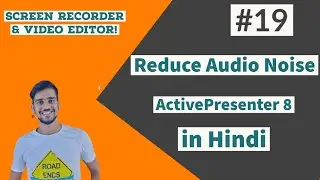 How to Reduce Audio Noise in ActivePresenter 8 Hindi ? | Reduce Noise ActivePresenter |