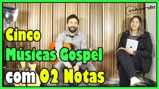 Cinco Músicas Gospel com 02 Notas (Com Carolina Souza) l Aula #42