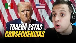 La Victoria de TRUMP y su Impacto en MÉXICO estas serian SUS CONSECUENCIAS! 🇲🇽