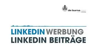 LinkedIn Beiträge - Wie mache ich Werbung auf LinkedIn mit de burna.com