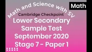 Math Sample Test - Stage 7 - Lower Secondary Checkpoint September 2020 - Paper 1