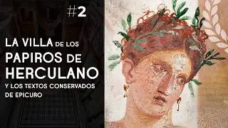 The Villa of the Papyri at Herculaneum and the Extant Texts of Epicurus - Dr. Ana Minecan