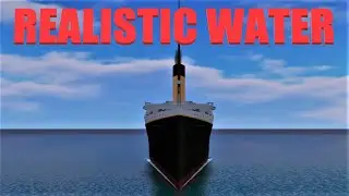How To Get Realistic Water On Roblox Titanic