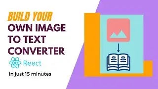 Building Image to text converter using React || react projects for beginners 