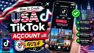 How to Create a USA 🇺🇸 TikTok Account in 2026