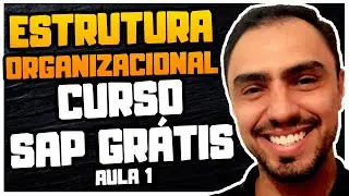 CURSO DE SAP - Curso de MM - Aula 1 - Estrutura Organizacional #CURSOSAP