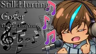 Still Hurting Cover + Lyrics (The Last Five Years)