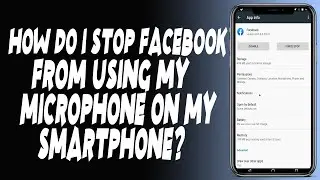 How do I stop Facebook from using my microphone on my smartphone?