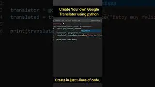 Create your own Google translator using 5 lines of Python Code 😍 #shorts #python #googletranslate