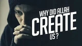 Why Did Allah Create Us? | Mufti Menk
