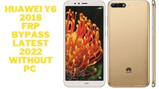 Huawei y6 2018 (ATU L22)  frp bypass/Google account bypass 2022 without PC