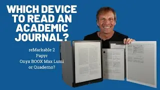 Which Device To Read An Academic Journal?  reMarkable 2 vs Onyx BOOX Lumi vs Papyr vs Qauderno