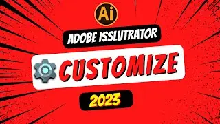 Master Adobe Illustrator 2023 Easy Customization Tips  [don't misss]