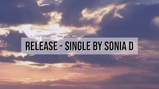 Sonia D - Release
