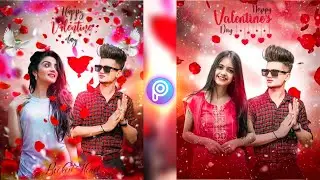 Valentine Day Photo Editing | PicsArt Valentine Day Photo Editing | Valentine Day Photo Editing 2022