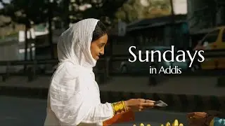 Wholesome Sundays in Addis
