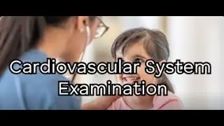 Paediatrics Short Case - Cardiovascular System Examination