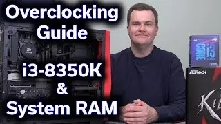 i3-8350K - The Journey to 5GHz - Overclocking Guide