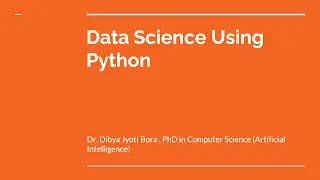 Data Science Using Python | Python for Data Science - Course for Beginners | Lecture-1
