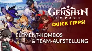 Elementar-Kombos & Die richtige Teamaufstellung! - GENSHIN IMPACT QUICK TIPPS - Guide Deutsch