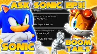 ASK SONIC THE HEDGEHOG EP 3 - BOOM TAILS JOINS!?