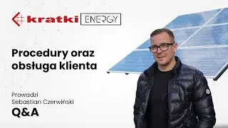 Jak wyglądają procedury oraz obsługa klienta w Kratki Energy - Pytania i odpowiedzi #1