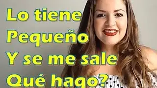 Lo tiene pequeño y se me sale que hago? Responde #linabetancurt