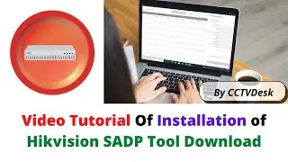 Hikvision SADP Tool Configure | Free Hikvision IP Finder 2022 | Installation of Hikvision SADP Tool