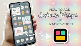 how to add widget using MAGIC WIDGET app tutorial  | make your phone aesthetic 2021