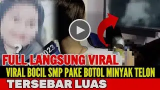 TERJAWAB SUDAH❗[FULL] Vidio Bocil SMP Pake Bot0l Minyak Tel0n❗PARAH