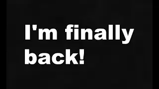 i'm back