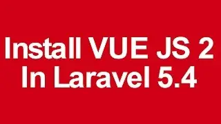 Laravel 5.4 With Vue Js 2 Crud Tutorial install and setup getting started