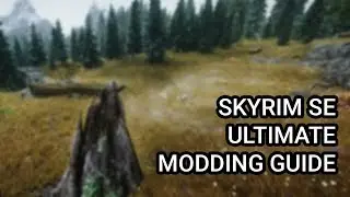 Skyrim SE Ultimate Modding Guide - Released