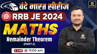 RRB JE 2024 | RRB JE Maths Vande Bharat Series || Remainder Theorem #2 Top MCQs By Himanshu Sir
