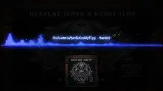 HeAvensisWan&KoddyFlipp Harded
