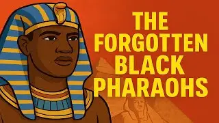 Africa’s Lost Dynasty: The Black Pharaohs of Egypt