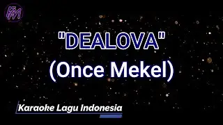 Dealova - Once Mekel (Karaoke Version)