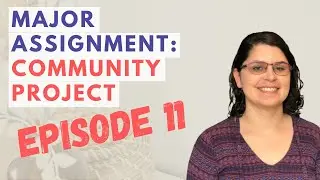 Community Outreach Project | A Major College Assignment, Episode 11