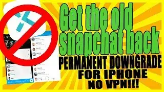 HOW TO GET BACK THE OLD SNAPCHAT PERMANENTLY [2018] IPHONE NO VPN APPLE