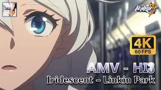 【AMV】HONKAI IMPACT 3RD ( 2017-2023 ) - Iridescent