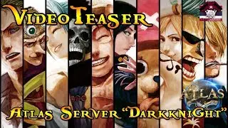 Video Teaser Atlas Server Darkknight. (1080P 60FPS)⚓